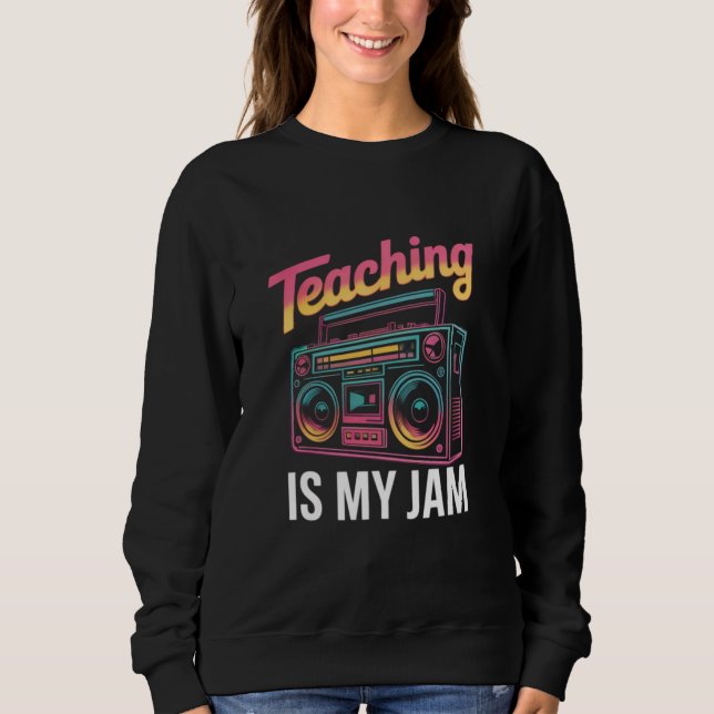 Sweatshirt Retour à l'école Rétro Enseigner est mon truc 80s  (Devant)