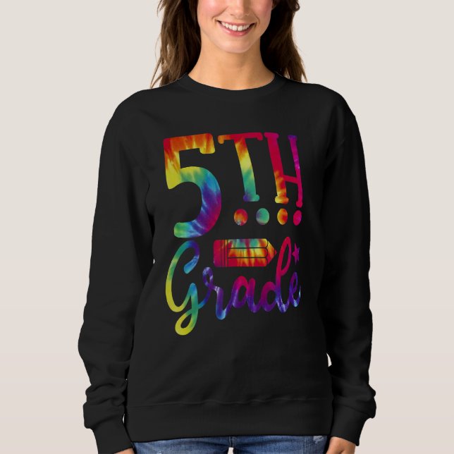 Sweatshirt Retourner à l'école 5e année enseignant Tie Dye (Devant)