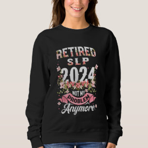 Sweatshirt Retraite 2024 SLP Retraite 2024 Pas mon problème U