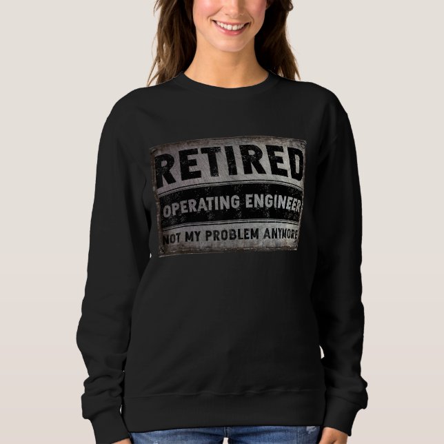 Sweatshirt Retraite du mécanicien d'exploitation Retraité Pas (Devant)
