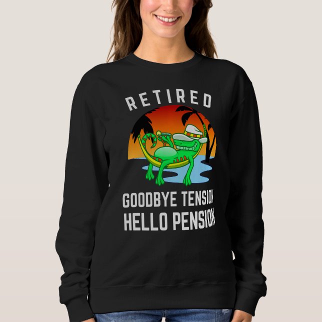Sweatshirt Retraité Goodbye Tension Hello Pension Funny Retir (Devant)