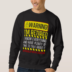 Sweatshirt Retraite Homme Femmes Retraite Avertissement Je su