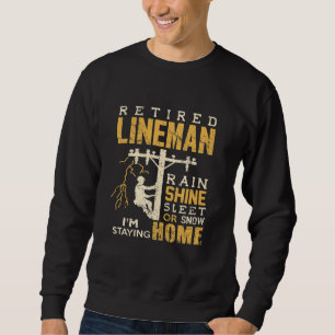 Sweatshirt Retraité Lineman Pluie Briller Sleet Neige Je Rest
