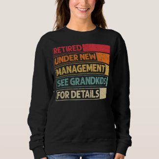Sweatshirt Retraité Sous Nouvelle Gestion Voir Grandkids For