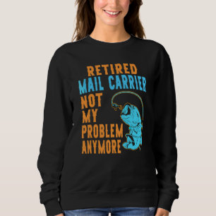 Sweatshirt Retraité Transporteur de courrier Pêche Retraite