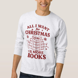 Sweatshirt Retro All I Want for Christmas More Books