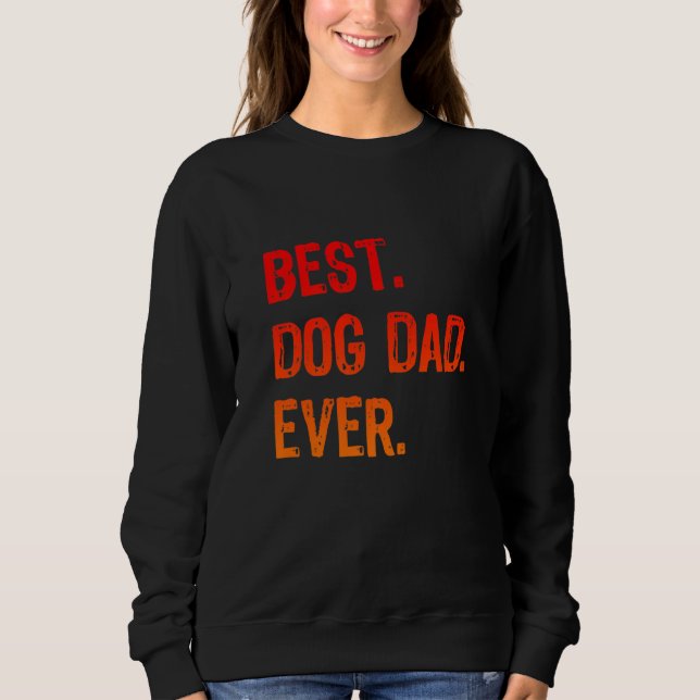 Sweatshirt Retro Best Dog Dad Ever Cool  Daddy (Devant)