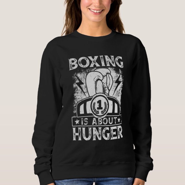 Sweatshirt Retro Boxing Is About Hunger Boxer Boxing  Kickbox (Devant)