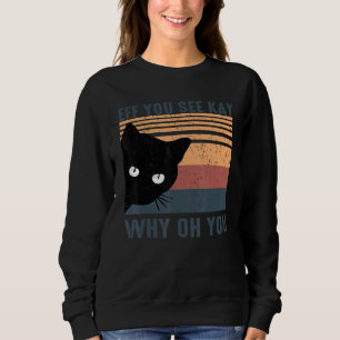 Sweatshirt Retro Cat Glancing Ew People Eff Anti Social Intro