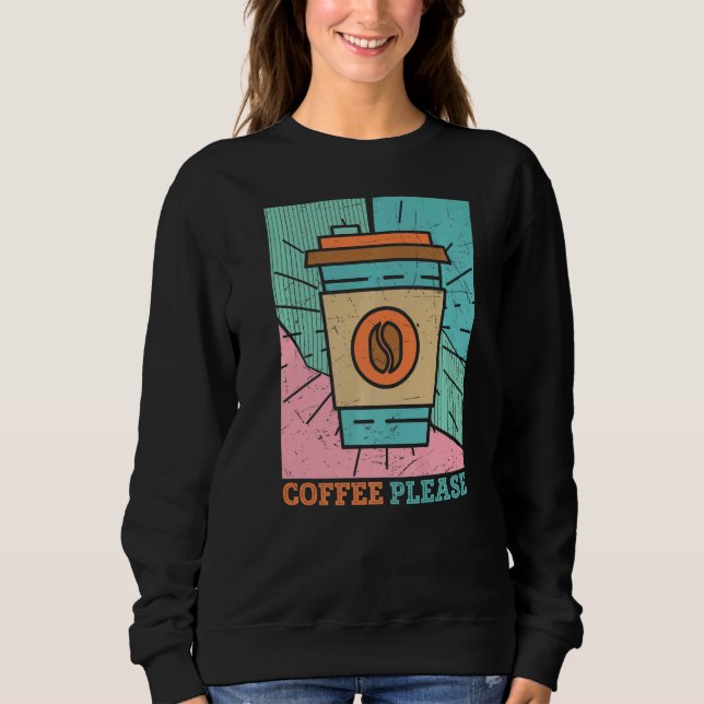 Sweatshirt Retro Coffee Dit Caffeine Addict Café Addict (Devant)