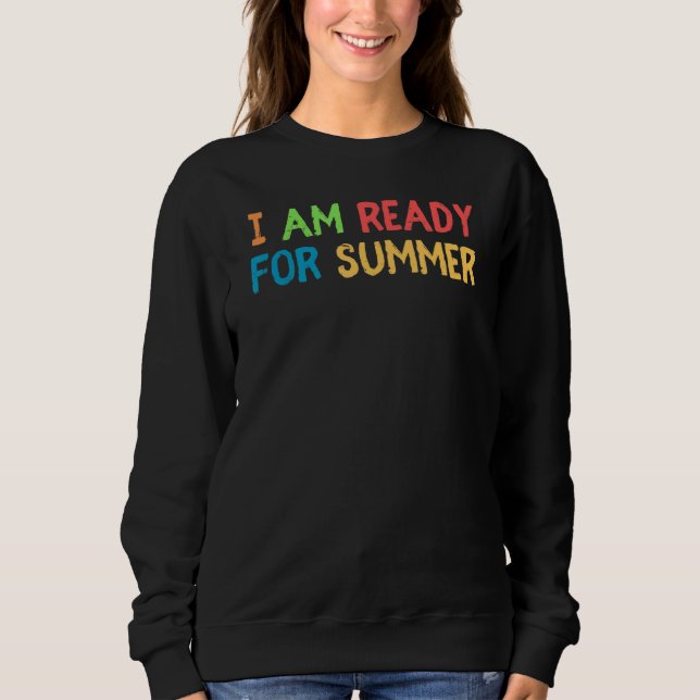 Sweatshirt Rétro Cool I Au Ready For Summer Graphic (Devant)