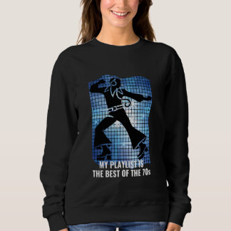 Sweatshirt Retro Disco Music Lover Best of les années 70 Play