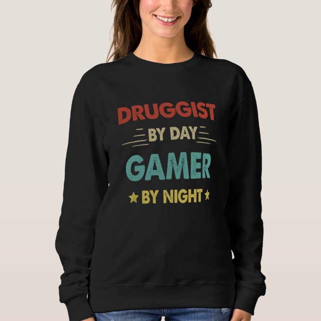 Sweatshirt Retro Druggist By Day Gamer By Night (Devant)