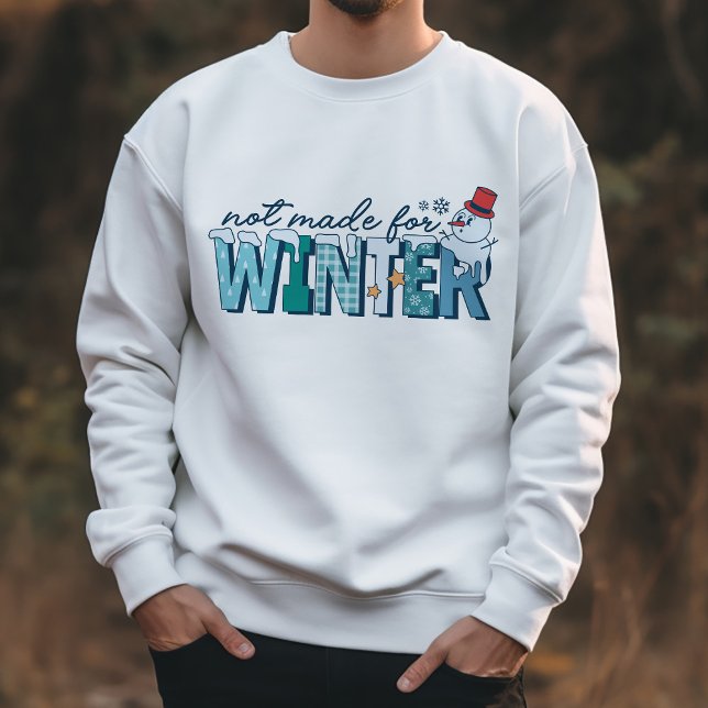 Sweatshirt Rétro Funky non fait pour l'hiver Snowman (Créateur téléchargé)