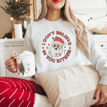 Sweatshirt Retro Funny Père Noël dit<br><div class="desc">Retro Funny Père Noël dit sweatshirt</div>