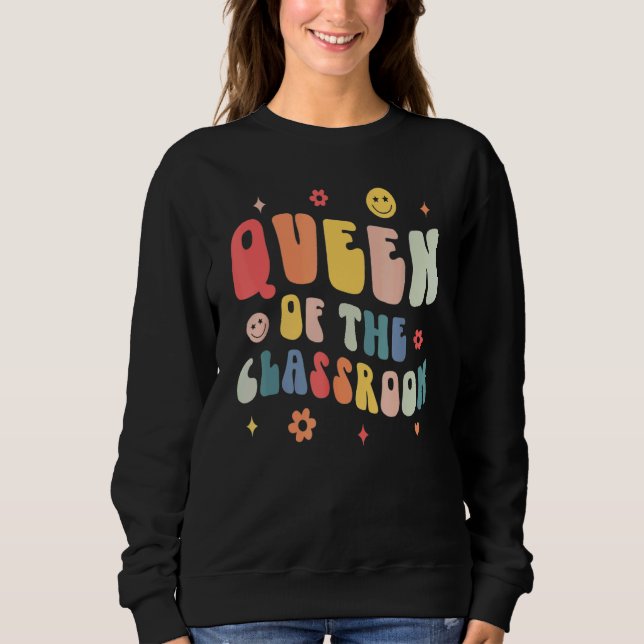 Sweatshirt Retro Groovy Queen Of The Classroom Teacher Back T (Devant)