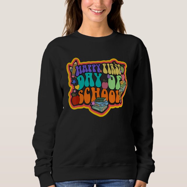 Sweatshirt Retro Happy First Day Of School Groovy Back To Sch (Devant)