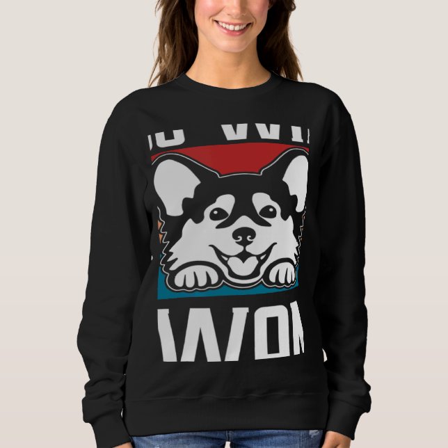 Sweatshirt Retro I Do What I Want Dog Independent Rebel (Devant)