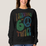 Sweatshirt Rétro I SURVIVED My SIXTIES TWICE 70th Birthday<br><div class="desc">Retro J'AI SURVÉCU À Mes SIXTIES 220 ans 70e anniversaire Plaisanterie 60s</div>