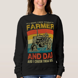 Sweatshirt Retro J'Ai Deux Titres Fermier Et Papa Fat Agricol
