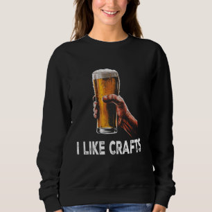 Sweatshirt Retro J'Aime Les Artisanats Bière Drôle À Boire Po