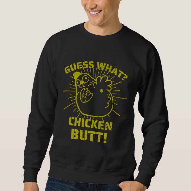 Sweatshirt Retro Jokes es Guess What Chicken Butt！W (Devant)