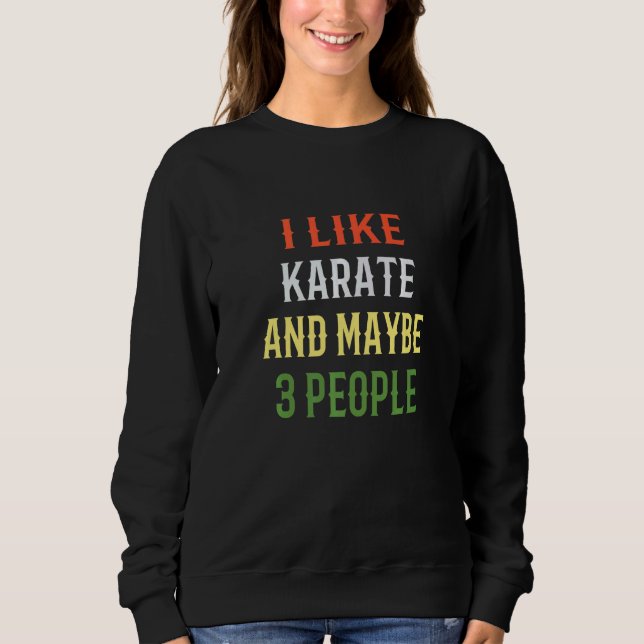 Sweatshirt Retro Karate Instructeur J'Aime Karate Et Peut-Êtr (Devant)