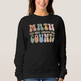 Sweatshirt Retro Math La Seule Matière Qui Compte Mathématiqu