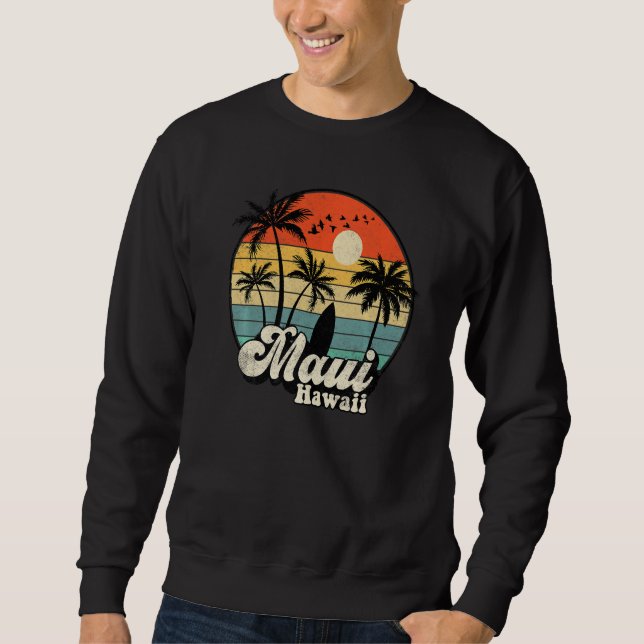 Sweatshirt Retro Maui Hawaii Hawaiian Vacation Beach Surfing  (Devant)