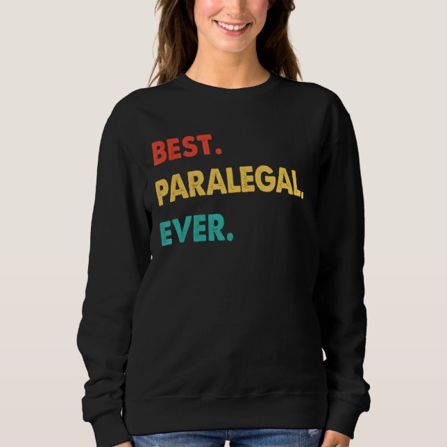 Sweatshirt Rétro Meilleur Paralégal Jamais (Devant)