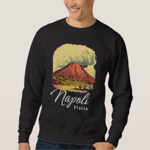Sweatshirt Rétro Mont Vésuve Naples Italia Naples Italie Na