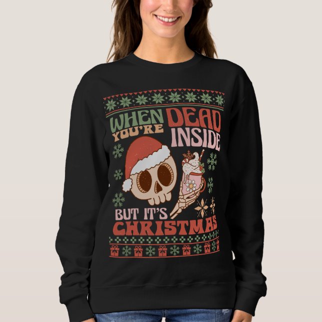 Sweatshirt Rétro "Mort à l'intérieur mais c'est Noël" Drôle f (Devant)