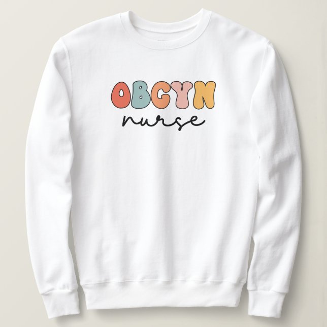 Sweatshirt Retro OBGYN Nurse (Design devant)