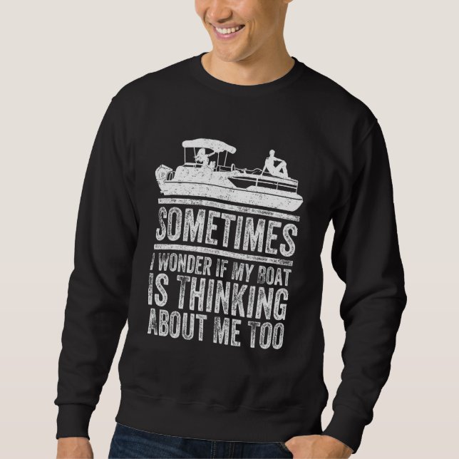 Sweatshirt Rétro Parfois Je Me Demande Si Mon Bateau Pense Ab (Devant)