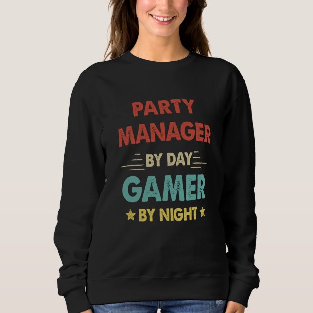 Sweatshirt Retro Party Manager By Day Gamer By Night (Devant)