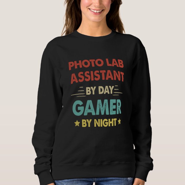 Sweatshirt Retro Photo Lab Assistant By Day Gamer By Night (Devant)