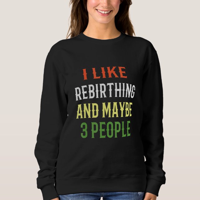 Sweatshirt Retro Rebirthing Design J'Aime Rebirthing Et Maya (Devant)