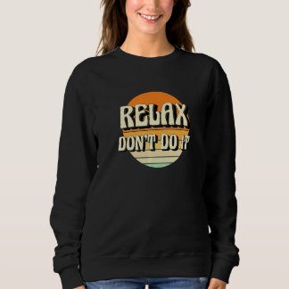 Sweatshirt Retro Relax Don't Do It  80's  1