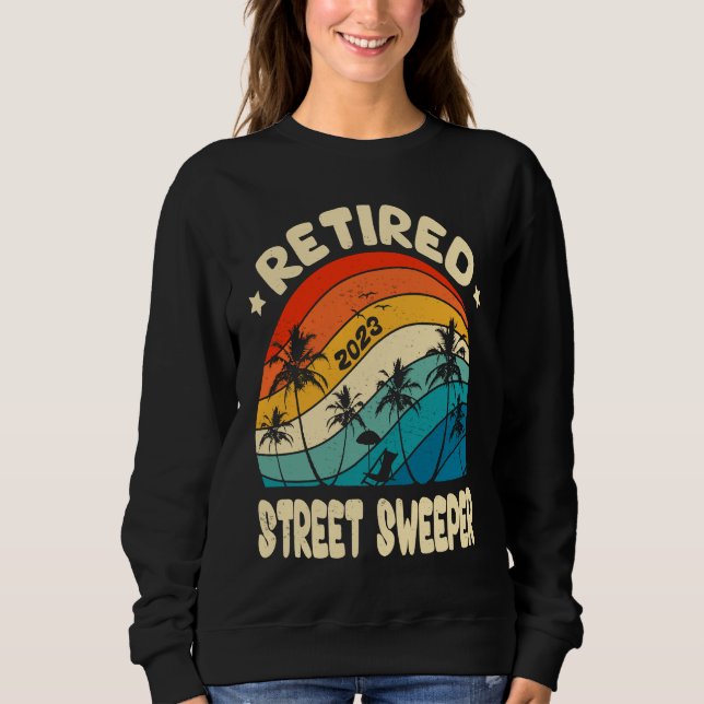 Sweatshirt Retro Retired Street Sweeper Vintage Retirement Wo (Devant)