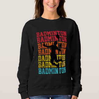 Sweatshirt Retro Style Badminton Player Shuttlecock Birdie