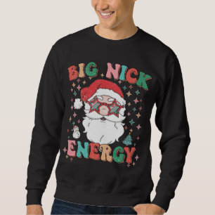 Sweatshirt Retro Super Big Nick Energy Funny Noël Père Noël