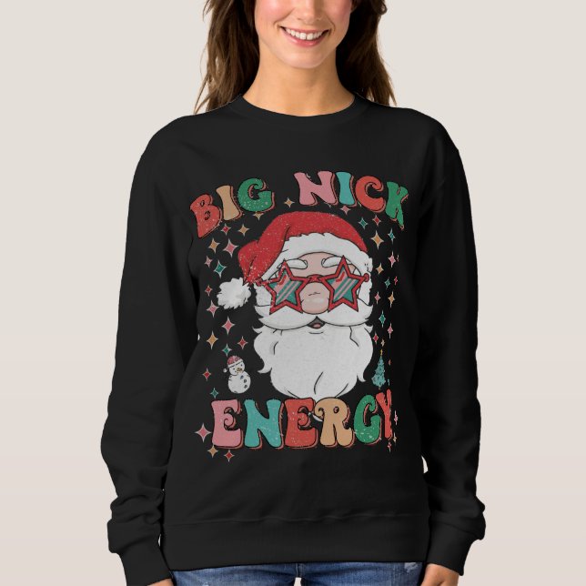 Sweatshirt Retro Super Big Nick Energy Funny Noël Père Noël (Devant)