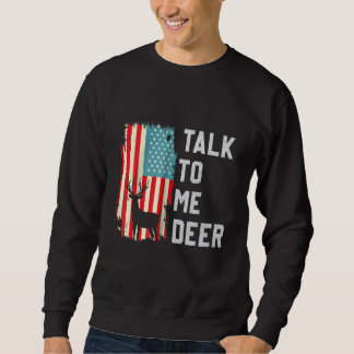 Sweatshirt Retro Talk To Me Deer Usa America Flag Proud Vinta