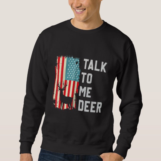 Sweatshirt Retro Talk To Me Deer Usa America Flag Proud Vinta (Devant)
