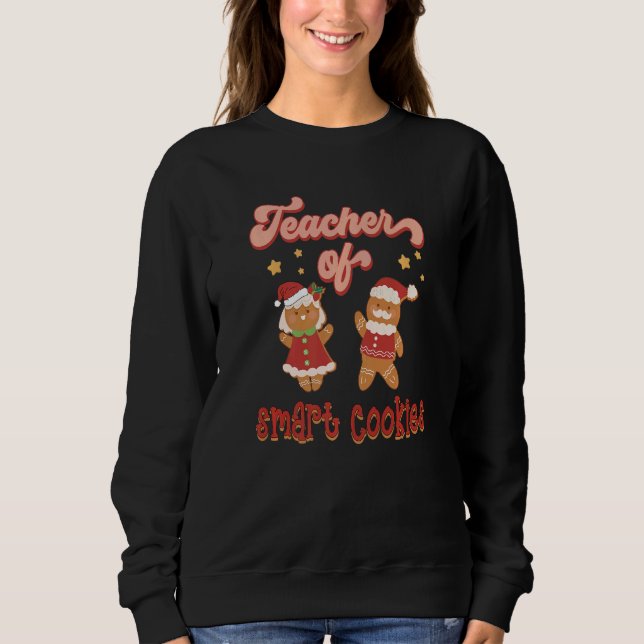 Sweatshirt Retro Teacher Of Smart Cookies Gingerbread Teacher (Devant)