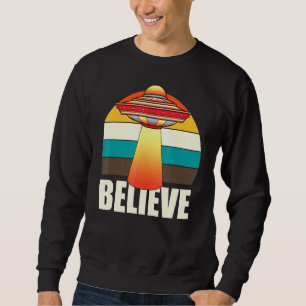 Sweatshirt Retro Ufo Space Non Identifié Flying Object Croire