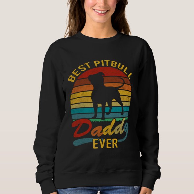 Sweatshirt Retro Vintage Best Pitbull Daddy Ever (Devant)