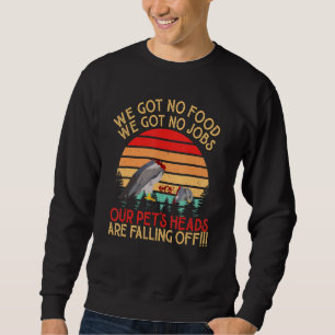 Sweatshirt Rétro Vintage Dumb & Dumber On A Pas De Nourriture