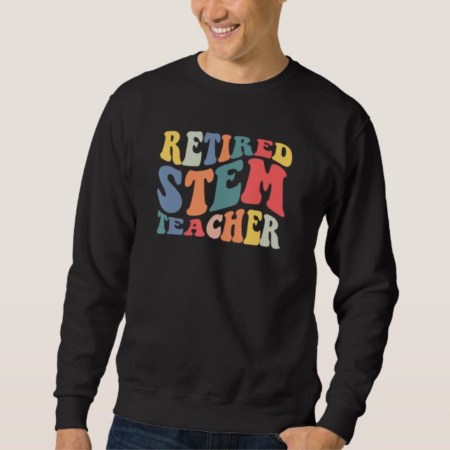 Sweatshirt Retro Vintage Retired Stem Teacher Retirement Part (Devant)