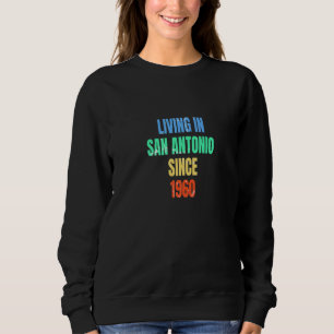 Sweatshirt Retro Vintage Vivant à San Antonio Depuis 1960 Pré